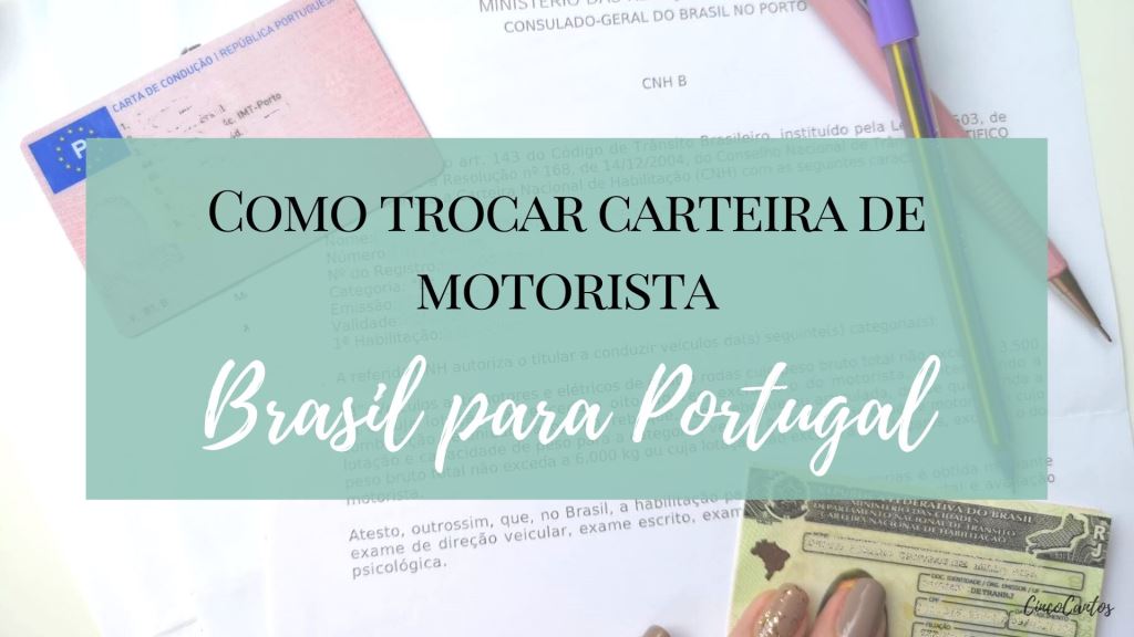 Como Trocar A Cnh Carteira De Motorista Do Brasil Para Portugal • Cinco Cantos Travel Blog 8722